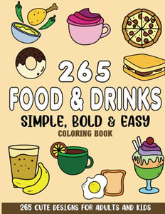 Simple, Bold and Easy Food and Drinks Coloring Book