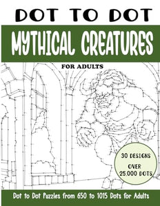 Dot to Dot Mythical Creatures for Adults