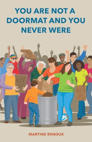 You Are Not a Doormat and You Never Were