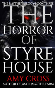 The Horror of Styre House 