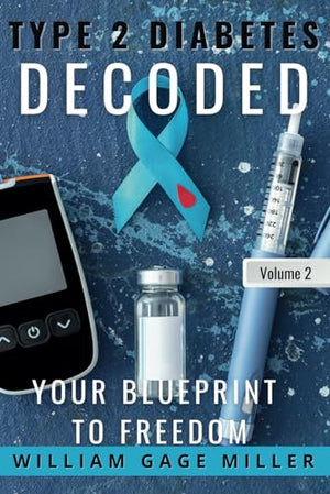 Type 2 Diabetes Decoded: Your Blueprint to Freedom