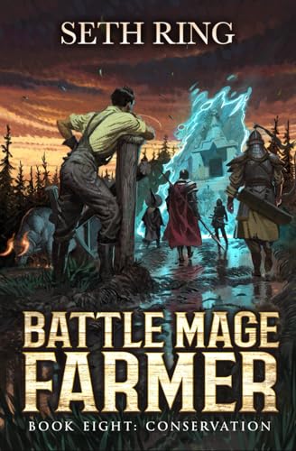 Conservation: A Fantasy LitRPG Adventure (Battle Mage Farmer)