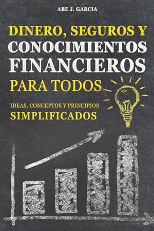 Dinero, Seguros Y Conocimientos Financieros Para Todos