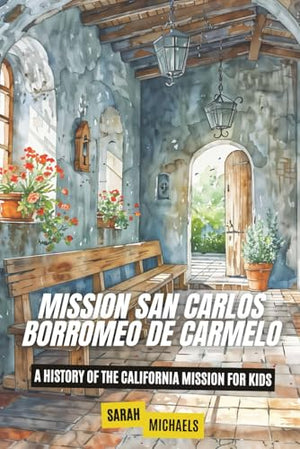 Mission San Carlos Borromeo de Carmelo