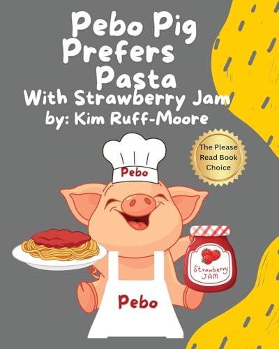 Pebo Pig Prefers Pasta With Strawberry Jam By Kim Ruff-Moore | World of ...