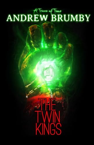 The Twin Kings: A Trace of Time: Book One