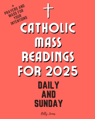Catholic Daily and Sunday Mass Readings for 2025: Missal with Celebrations of the Liturgical Year 2025 with Helpful Prompts for Writing