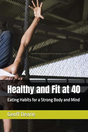 Healthy and Fit at 40