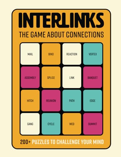 Interlinks Volume 1: 200+ Mind-Bending Word Connection Puzzles - The Ultimate Brain Game for Lateral Thinking and Logic
