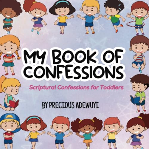 My Book of Confessions: Scriptural Confessions for Toddlers