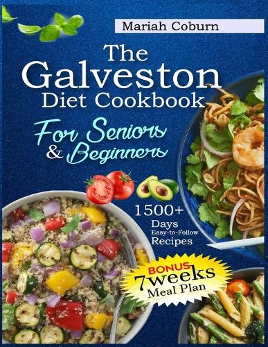 The Galveston Diet Cookbook for Seniors and Beginners