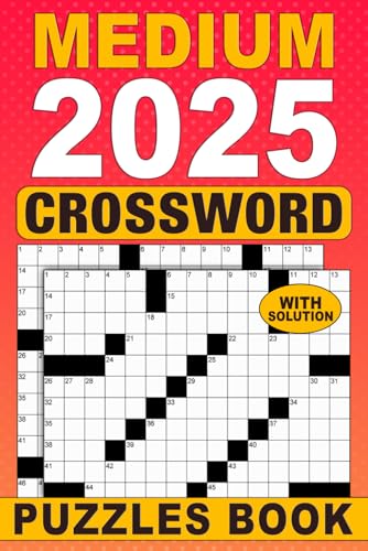 2025 Medium Crossword Puzzles Book For Adults And Seniors With Solution: Test Your Sharpness With Challenging Crossword Puzzles