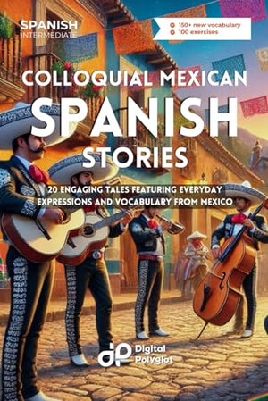 Colloquial Mexican Spanish Stories