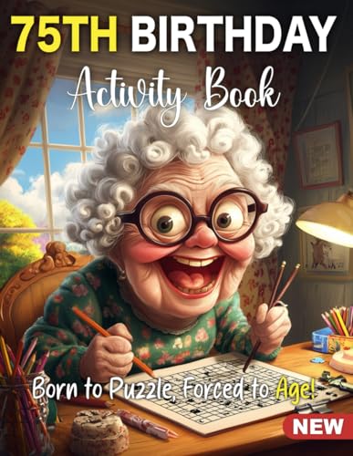 75th Birthday Gifts for Women: Fun 75th Birthday Activity Book for Women with Sudoku, Coloring Pages, Mazes, Word Search, Crossword - Great for Moms, Friends, Coworkers, and Adults Turning 75