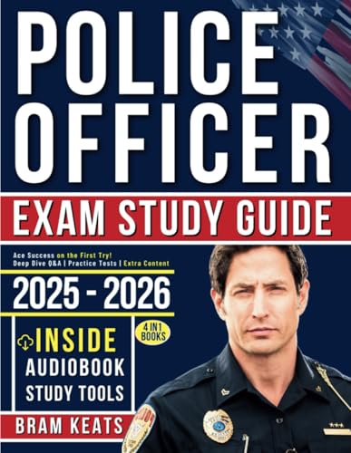 Police Officer Exam Study Guide: Ace Success on the First Try! Deep ...