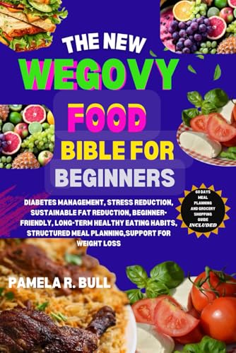 THE NEW WEGOVY FOOD BIBLE FOR BEGINNERS