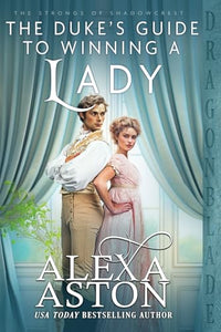 Duke's Guide to Winning a Lady : A Regency Historical Romance 