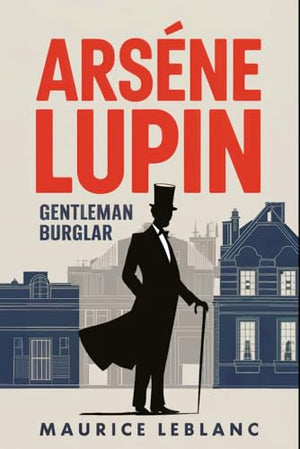 ARSENE LUPIN - Gentleman Burglar