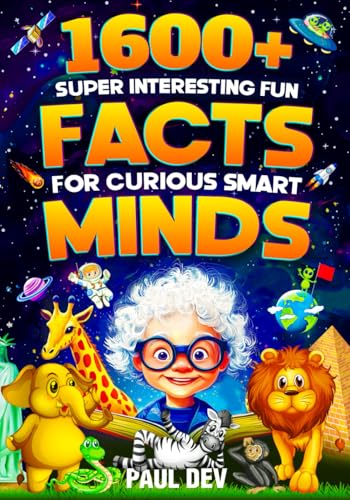 1600+ Super Interesting Fun Facts For Curious Smart Minds: Educational ...