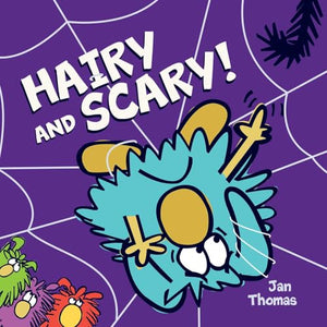 Hairy and Scary!