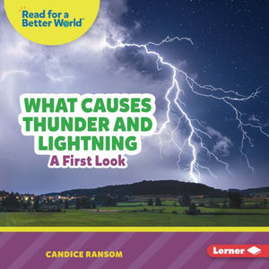 What Causes Thunder and Lightning