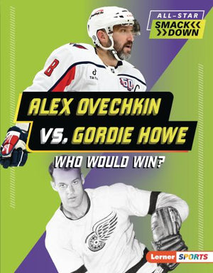 Alex Ovechkin vs. Gordie Howe