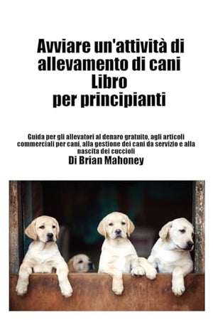 Avviare un'attività di allevamento di cani Libro per principianti