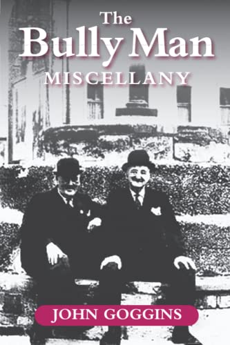The Bully Man Miscellany