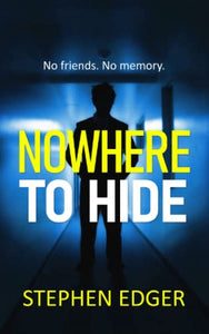 Nowhere To Hide: A gripping edge-of-seat thriller 