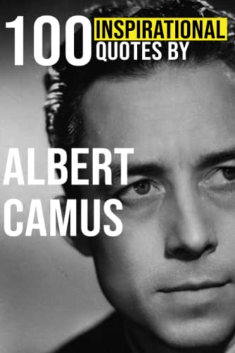 100 Inspirational Quotes by Albert Camus