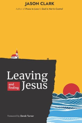 Leaving and Finding Jesus