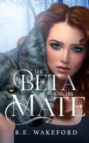 The Beta and his Mate (Werewolf Mates)
