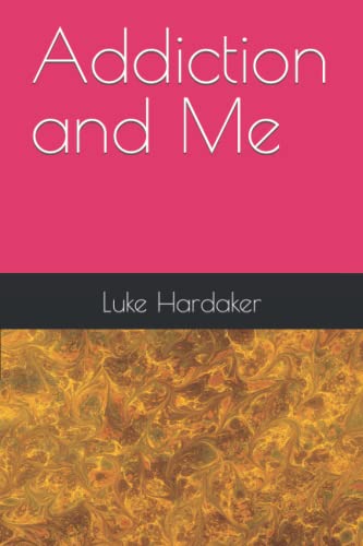 Addiction and Me