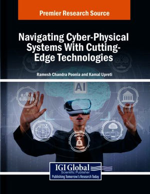 Navigating Cyber-Physical Systems With Cutting-Edge Technologies