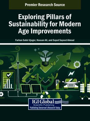 Exploring Pillars of Sustainability for Modern Age Improvements