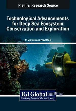 Technological Advancements for Deep Sea Ecosystem Conservation and Exploration