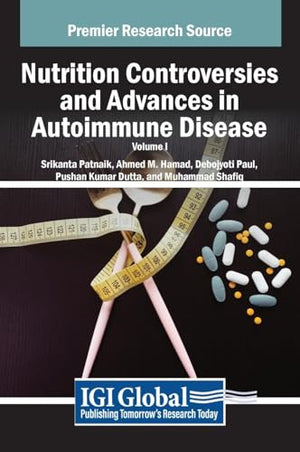 Nutrition Controversies and Advances in Autoimmune Disease, VOL 1