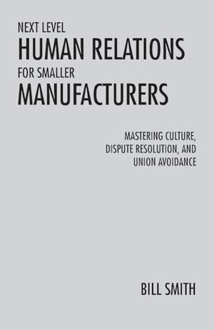 Next Level Human Relations for Smaller Manufacturers