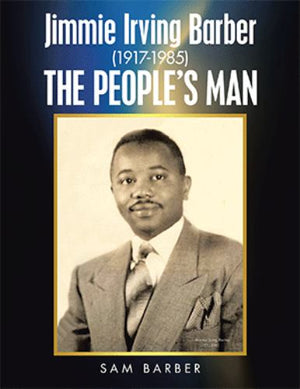 Jimmie Irving Barber (1917-1985) THE PEOPLE'S MAN