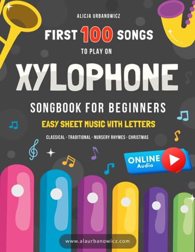 First 100 Songs to Play on Xylophone I Songbook for Beginners: Easy ...
