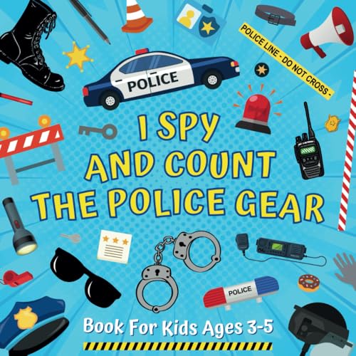 I Spy and Count the Police Gear Book for Kids Ages 3-5 : Guessing Game ...