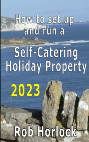 How to set up and run a Self-Catering Holiday Property 2023