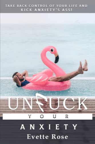 Unfuck Your Anxiety
