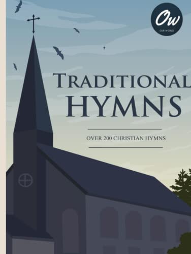 Traditional Hymns: Over 200 Christian Hymns