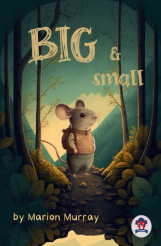 Big and Small : A Cute Bedtime Story Picture Book to Learn the Difference Between Big and Small Ages 0-4