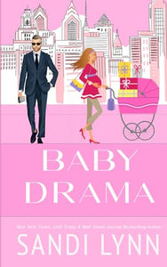 Baby Drama: A Billionaire Accidental Baby Romance 