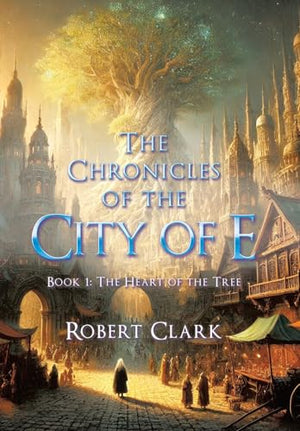 The Chronicles of the City of E