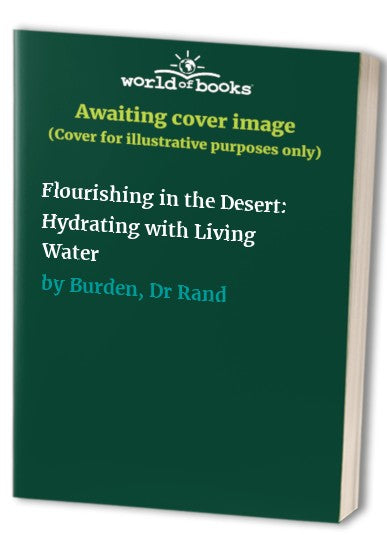 Flourishing in the Desert: Hydrating with Living Water