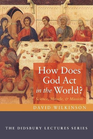 How Does God ACT in the World?
