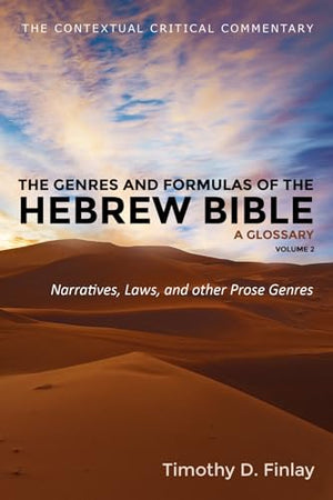 The Genres and Formulas of the Hebrew Bible: A Glossary, Volume 2